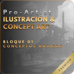Pro-Artist Ilustración y Concept Art: Bloque 1 - Conceptos Básicos