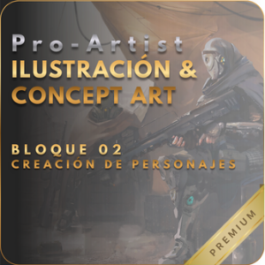 Pro-Artist Ilustración y Concept Art: Bloque 2 - Creación de Personajes